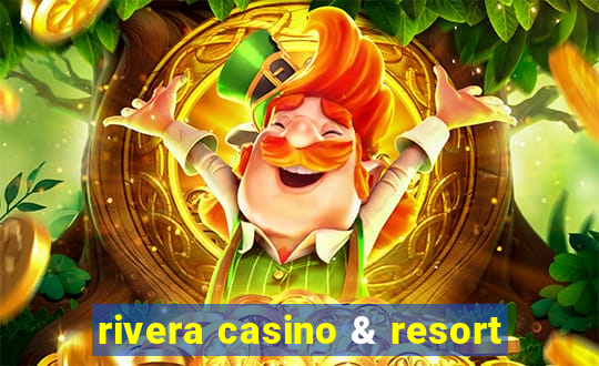 rivera casino & resort