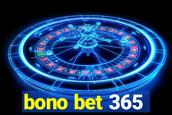 bono bet 365