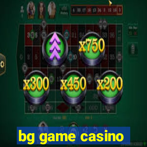 bg game casino