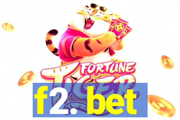 f2. bet