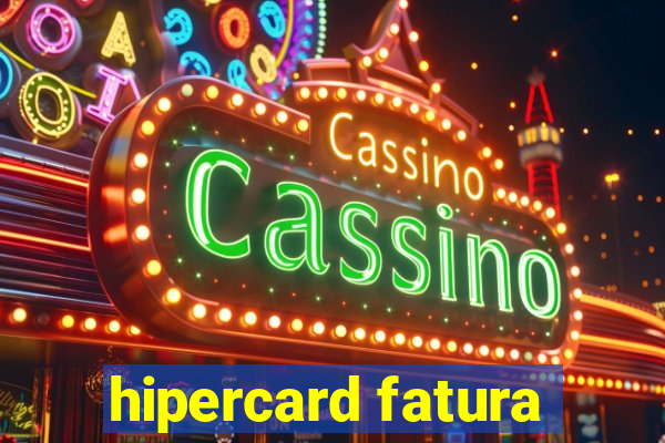 hipercard fatura