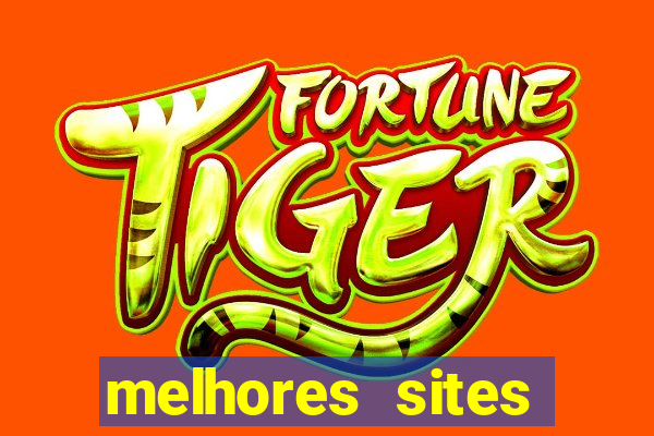 melhores sites fortune tiger