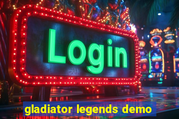 gladiator legends demo