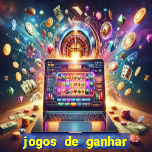 jogos de ganhar dinheiro de verdade cassino