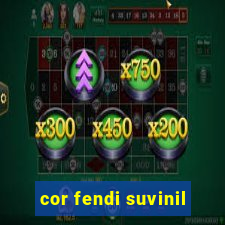 cor fendi suvinil