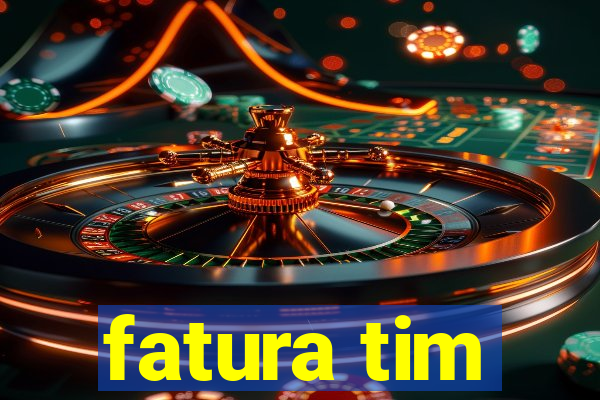 fatura tim