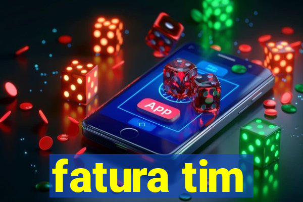 fatura tim