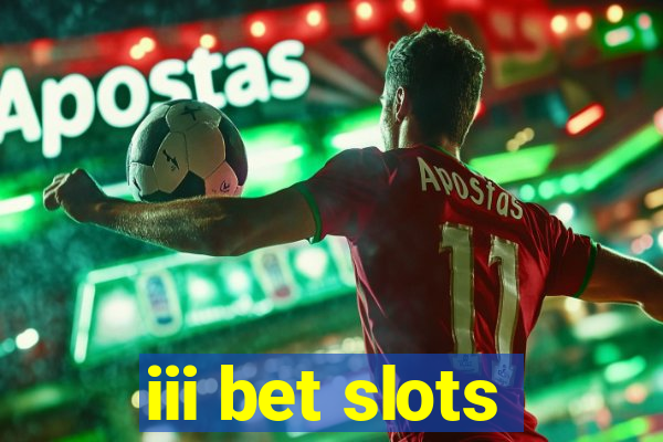 iii bet slots