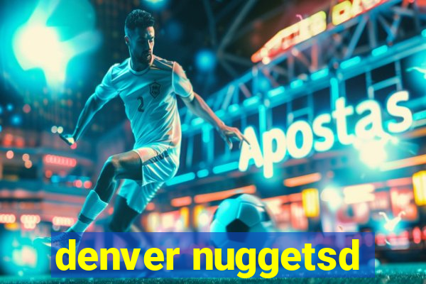 denver nuggetsd