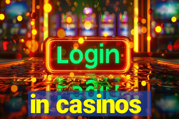 in casinos