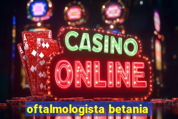 oftalmologista betania