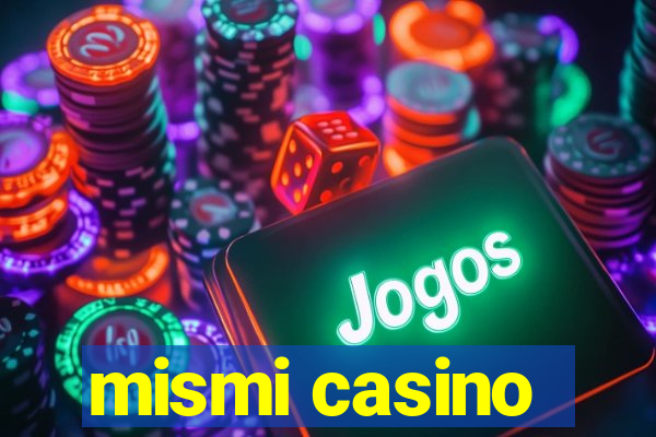 mismi casino