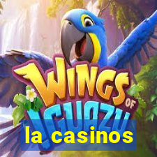 la casinos