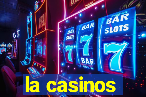 la casinos