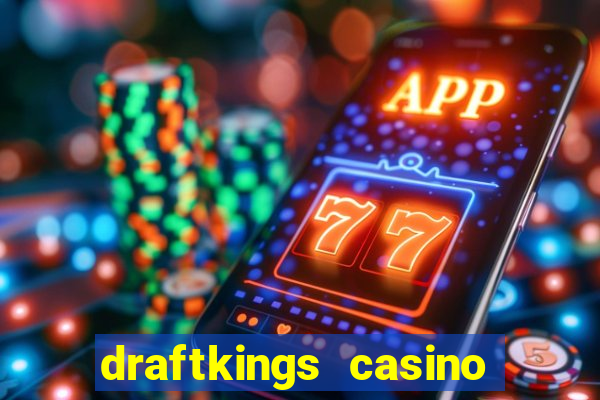 draftkings casino no deposit promo code