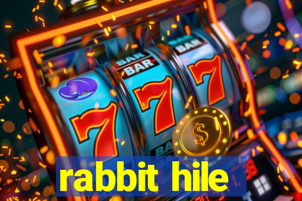 rabbit hile