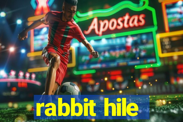 rabbit hile