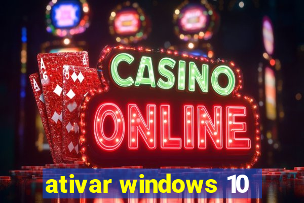 ativar windows 10