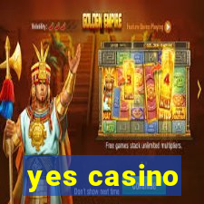 yes casino