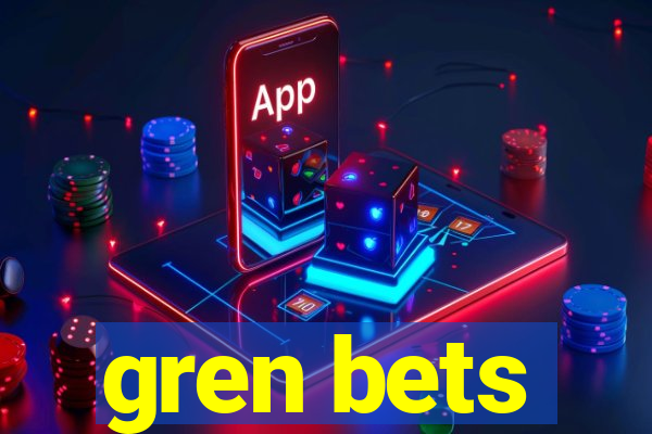 gren bets