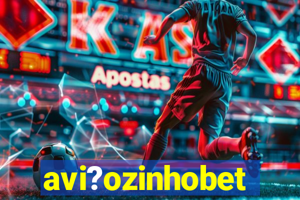 avi?ozinhobet