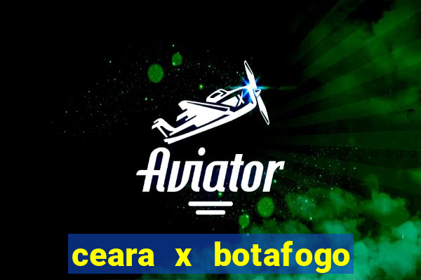 ceara x botafogo sp futemax