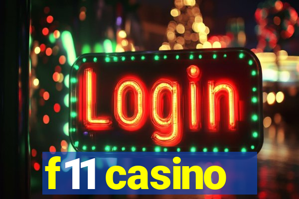 f11 casino