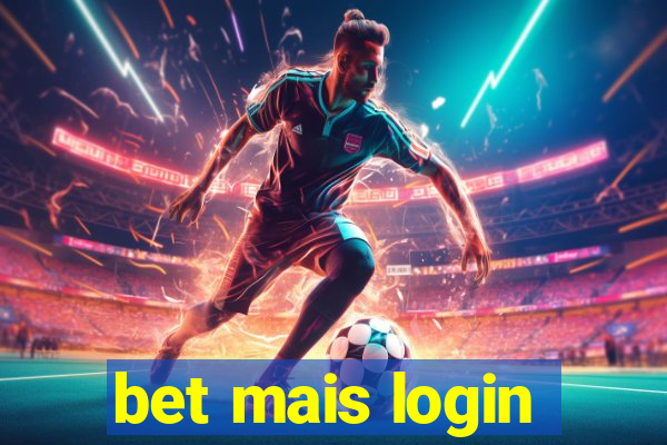 bet mais login