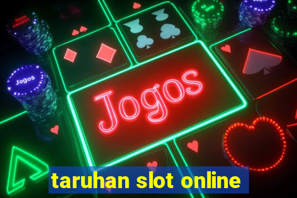 taruhan slot online