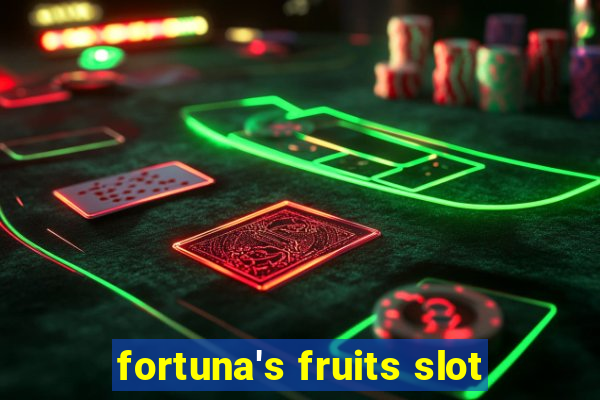 fortuna's fruits slot