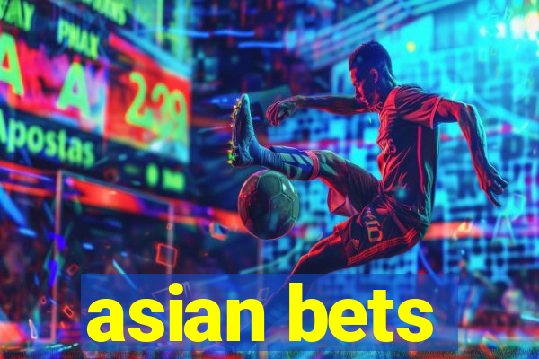 asian bets