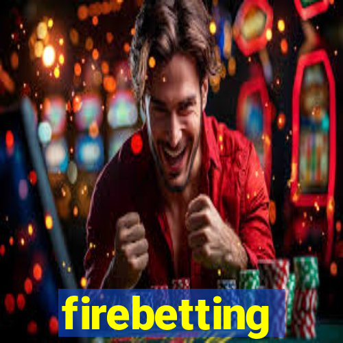 firebetting