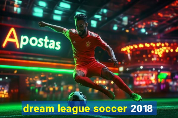 dream league soccer 2018