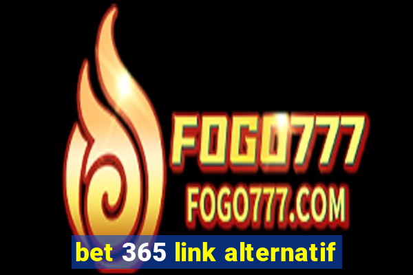 bet 365 link alternatif