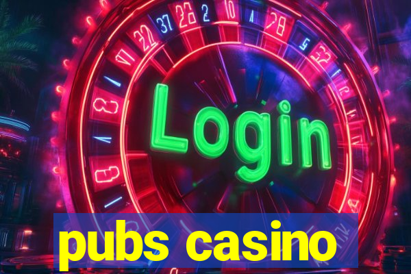 pubs casino