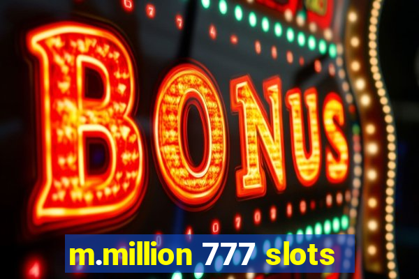 m.million 777 slots