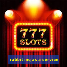 rabbit mq as a service