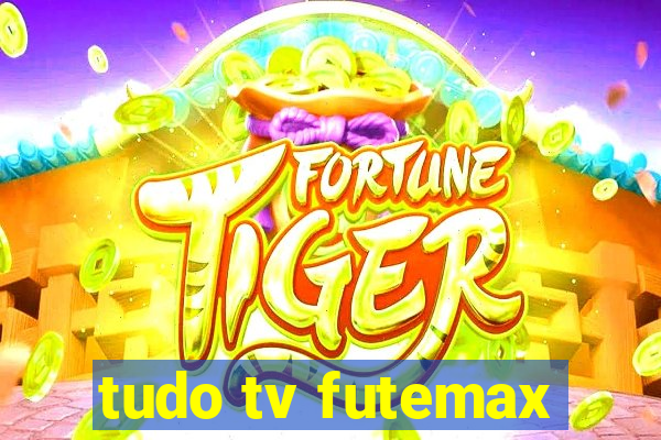 tudo tv futemax