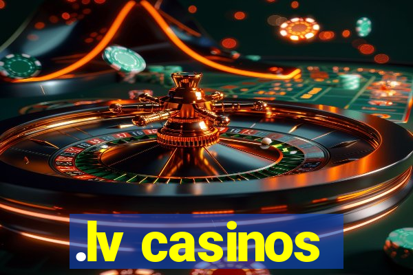 .lv casinos