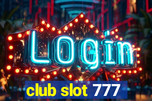 club slot 777