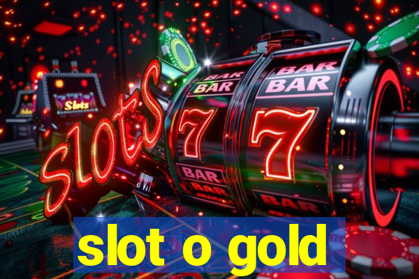 slot o gold