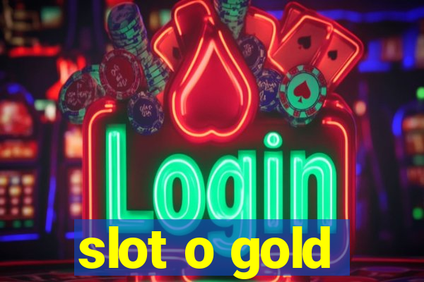 slot o gold