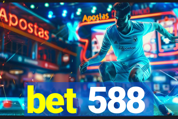 bet 588