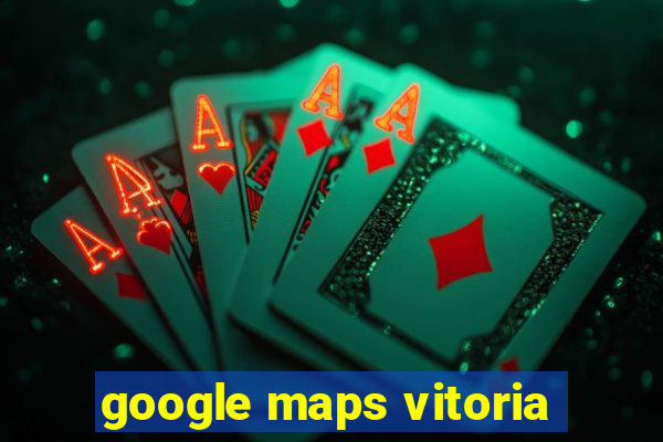 google maps vitoria