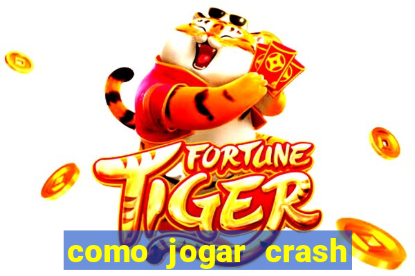 como jogar crash na blaze