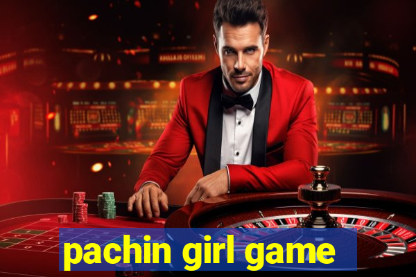 pachin girl game