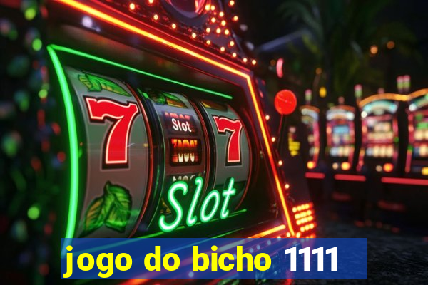 jogo do bicho 1111