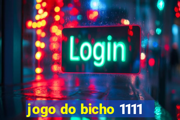 jogo do bicho 1111