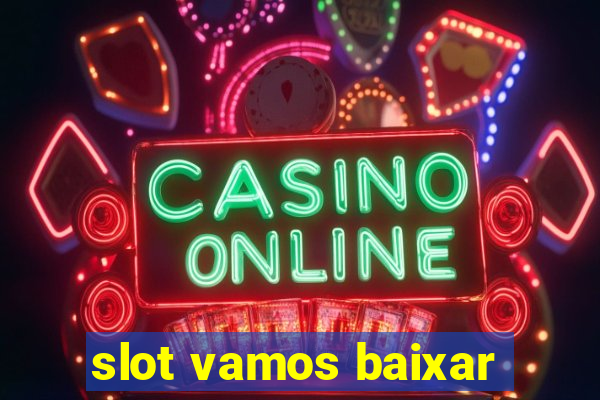 slot vamos baixar