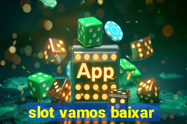 slot vamos baixar